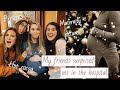 MY FRIENDS SURPRISED ME IN THE HOSPITAL | Week 3 on hospital bedrest