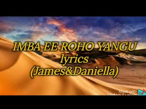 Imba ee roho yangu   James  Daniella lyrics paroles