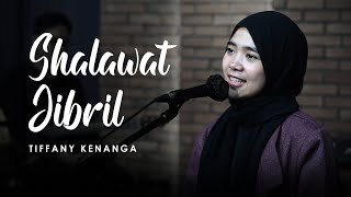 SHOLAWAT JIBRIL | Live Cover by TIFFANY KENANGA