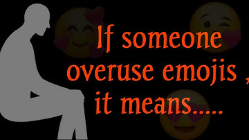 IF SOMEONE OVERUSE EMOJIS.. (Psychology Facts About Relationship & Crush)