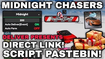 🎄Midnight Chasers Script Pastebin Autofarm Event | Auto Deliver Gifts | Autofarm Money❄️