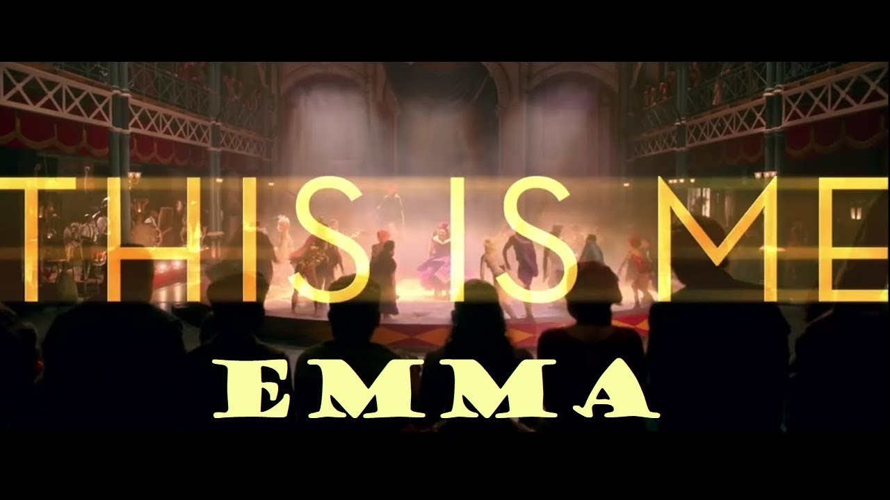 THIS IS ME par EMMA du film The Greatest Showman