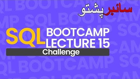 SQL Bootcamp Lecture 15 | SQL Challenges | SQL for Beginners | #cyberpashto #sql #sqlforbeginners