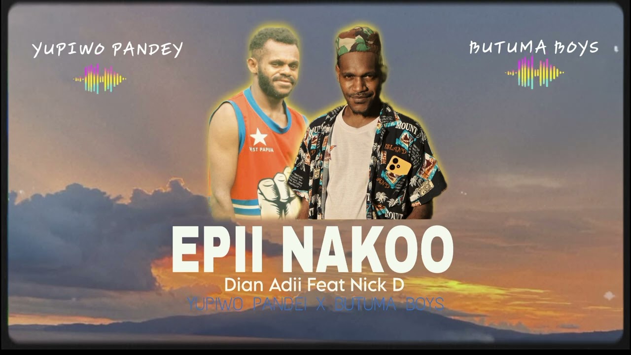 EPII NAKOO || Yupiwo Pandey X Butuma Boys || Official Music Video 2025