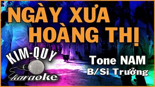 KARAOKE NGÀY XƯA HOÀNG THỊ ( Phạm Duy ) Tone NAM  ( B/Si Trưởng )