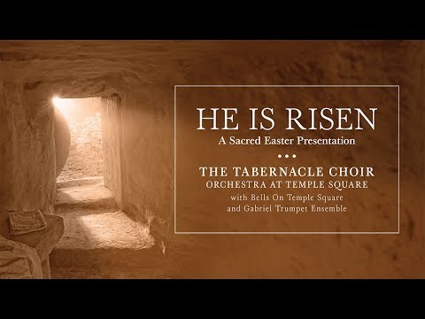 2019-live-easter-concert-with-the-tabernacle-choir:-"he-is-risen"