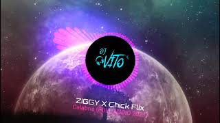 ZIGGY ✖ Chick Flix - Calabria (FULL AUDIO 2021)