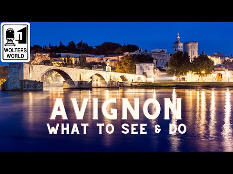 Avignon: What to See & Do in Avignon, France