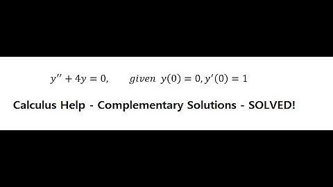 Calculus Help: Complementary Solutions - y