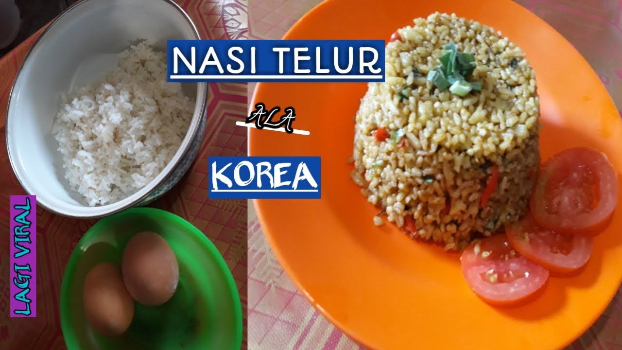 CARA MASAK NASI  TELUR  ala KOREA  yang VIRAL  YouTube