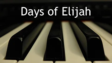 Days of Elijah - piano instrumental cover with lyrics