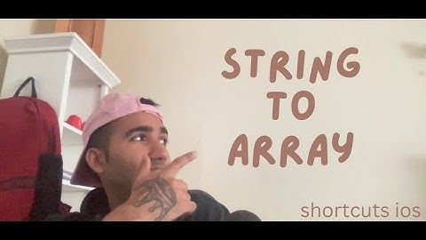 Converting String to an Array in shortcuts ios