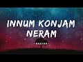Innum konjam neram  maryan  arrahman  tamil lyrics  infinitelyrics23