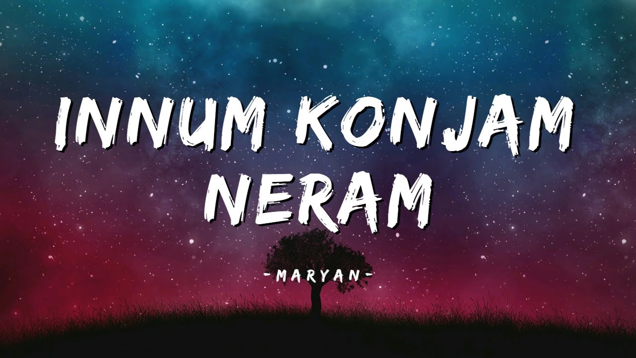 Innum Konjam Neram   Maryan  ARRahman  Tamil Lyrics  infinitelyrics23