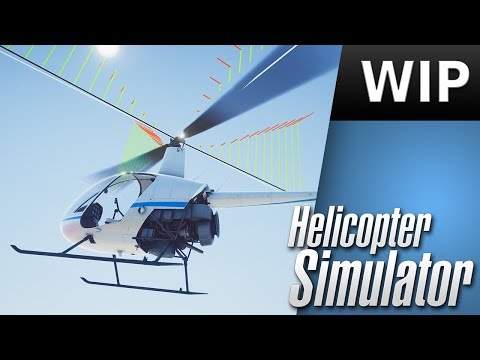 Helicopter Simulator - WIP - #2  Introducing new Flight Model
