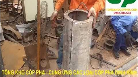 HƯỚNG DẪN LẮP ĐẶT CỐP PHA (VÁN KHUÔN) CỐNG TRÒN