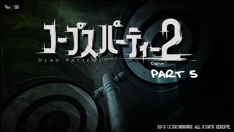 Corpse Party 2 Dead Patient - Chapter 1 - Part 5 [EN]