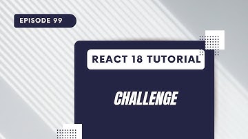 React 18 Tutorial - Context API Challenge