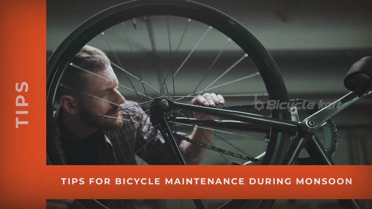 Top tips for BICYCLE maintenance during monsoon