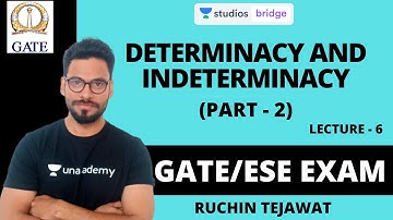 L6: Determinacy and Indeterminacy Part 2 | Theory of Structure for GATE 2020 | Ruchin Tejawat