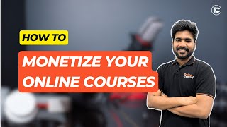Best ways to monetize your online courses - Ignite Chapter 2