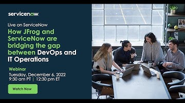 How JFrog and ServiceNow are Bridging The Gap Between DevOps and IT Operations