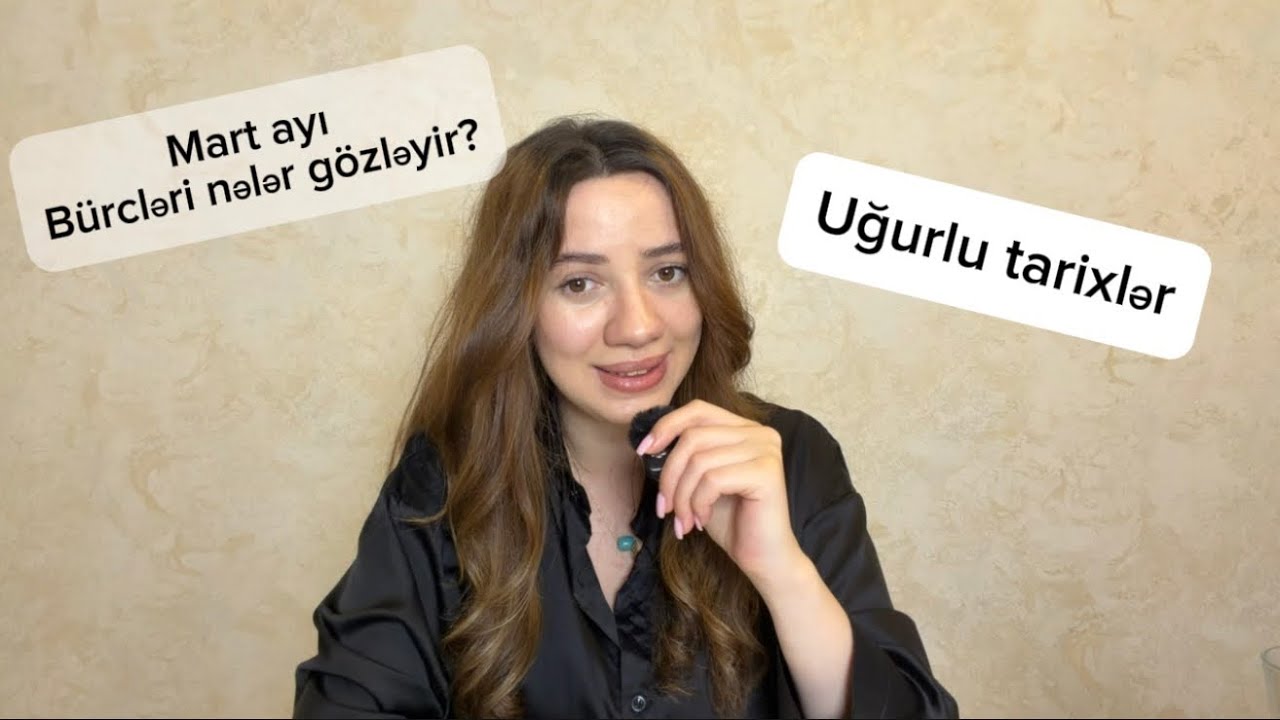 Mart ayı - Bürcləri nələr gözləyir ?  (Mələk İmanova)