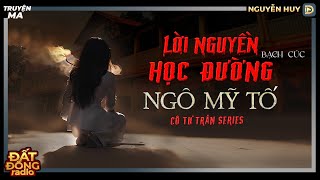 Nghe truyện ma : LỜI NGUYỀN NGÔ MỸ TỐ - Chuyện ma về cô Tư Trân - Nguyễn Huy diễn đọc