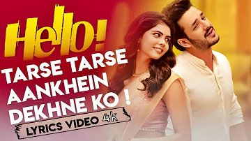 Official Lyric Video x Tarse Tarse Aankhein Dekhne Ko x Akhil x Hello