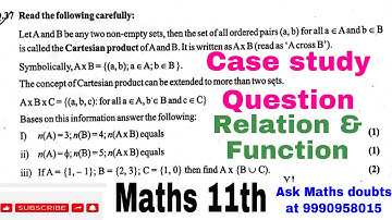 Let A and B be any two non-empty sets, then the set of all ordered pairs (a, b).. Case study Q 11th