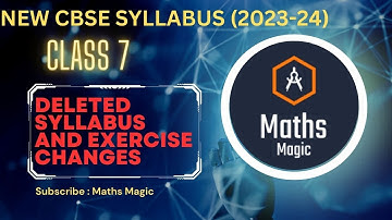 NEW CBSE SYLLABUS 2023-24 CLASS 7 MATHS,CLASS 7 MATHS DELETED EXERCISES