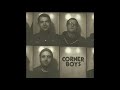 Corner Boys - Demo 2017