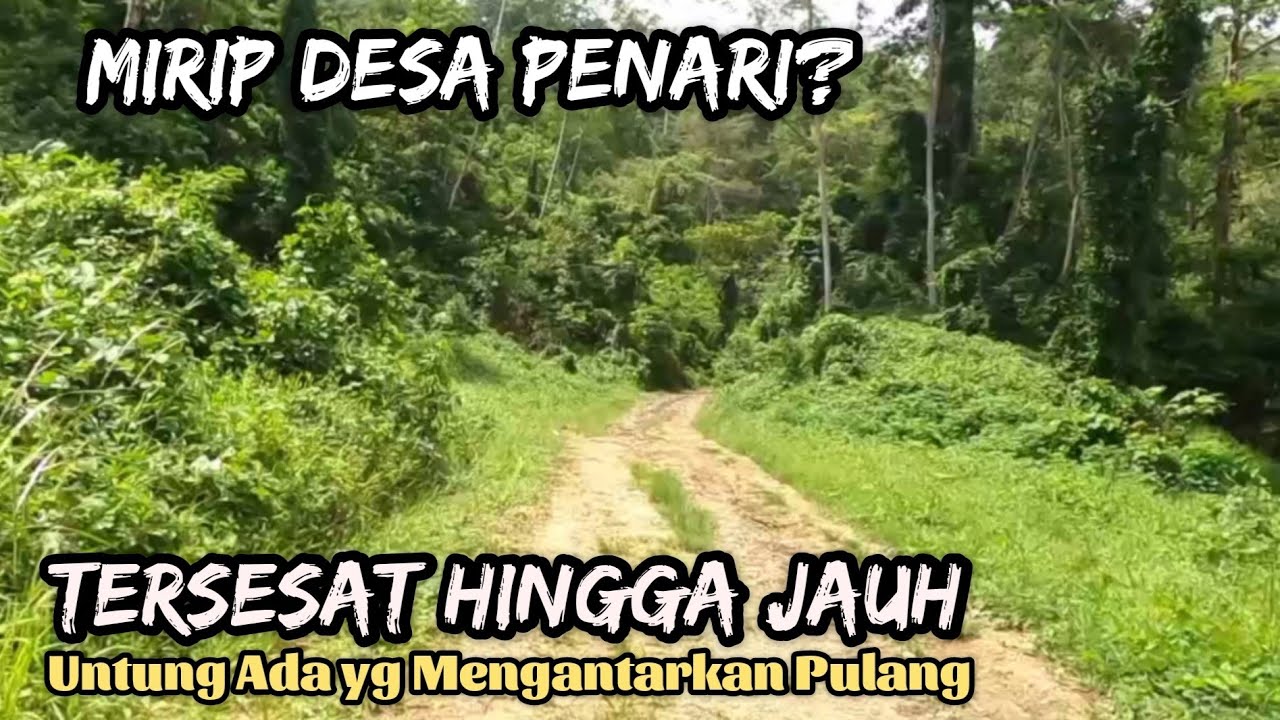 Untung Ada yg Mengantarkan Pulang, TERSESAT Jauh di tengah Pegunungan, tempat Mirip KKN Desa Penari