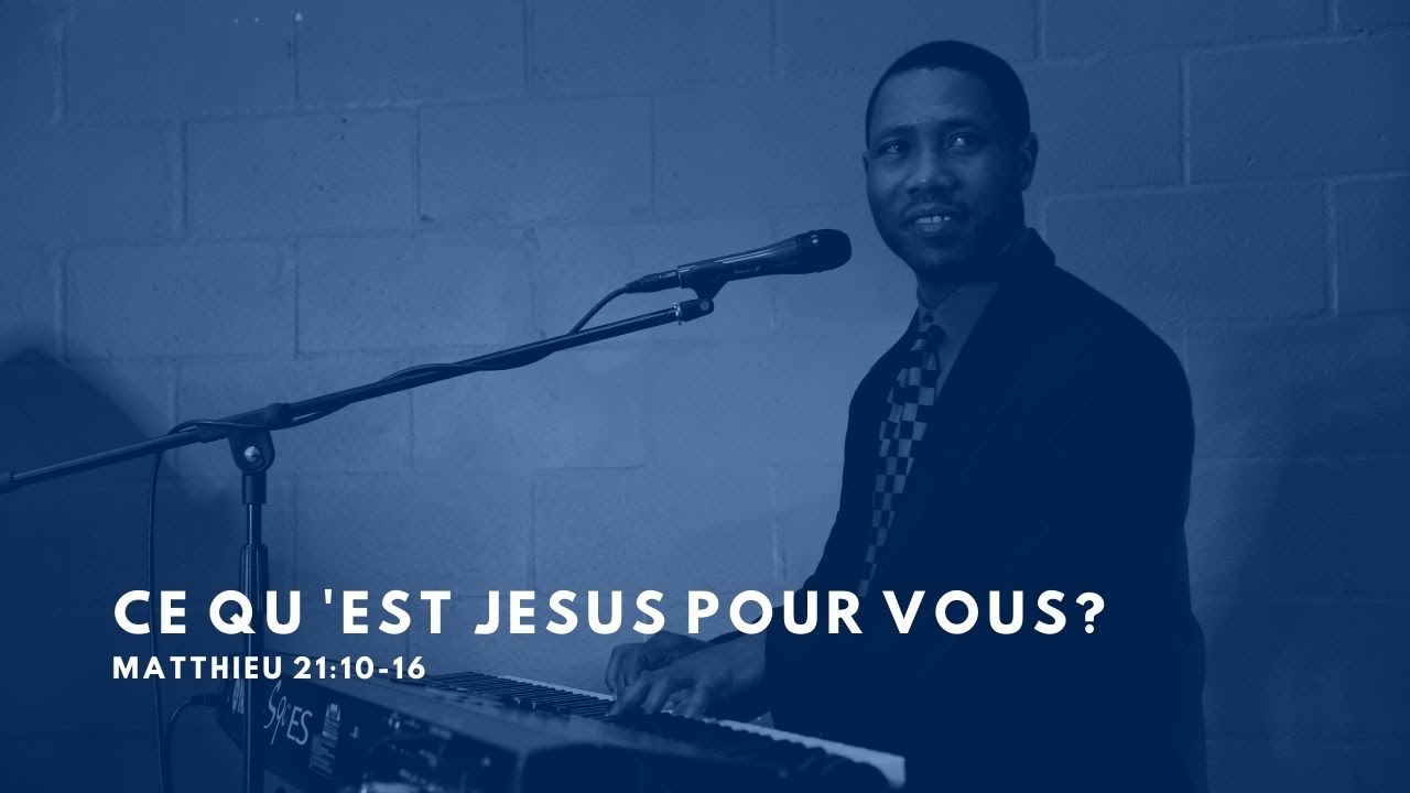 Ce qu 'est Jesus pour vous?