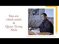 Săn sóc chính mình là quan trọng nhất -Trích Pháp Thoại Sư Ông Làng Mai 12/12/1989