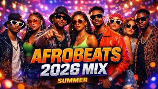Afrobeat 2026 Power Mix  Best Naija Club Anthems U0026 Amapiano Vibes