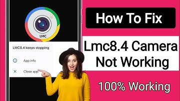 How To Fix Lmc8.4 Not Working Problem (2024) | LMC 8.4 Camera Install & Open Problem Solve