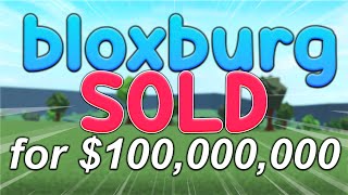 BLOXBURG was SOLD for $100M (everything we know)