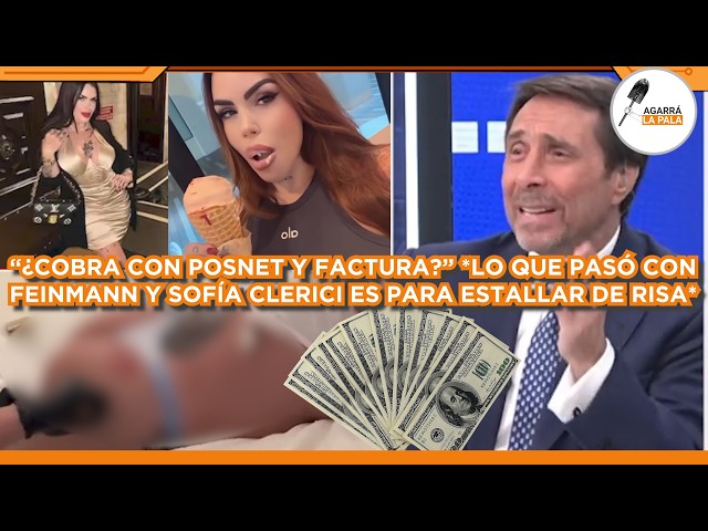 FEINMANN ESTALLÓ DE RISA CON SOFÍA CLERICI TRAS EL ESCÁNDALO DE LA JUSTICIA "EN NEGRO Y SIN FACTURA"