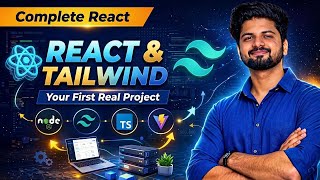 Complete React & Tailwind Setup || Your First Real Project