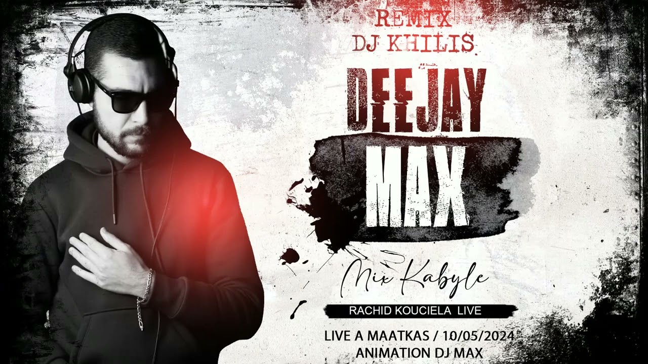 DJ Max Live Speciel fête kabyle 2024 [ Rachid Kouciela Live ]