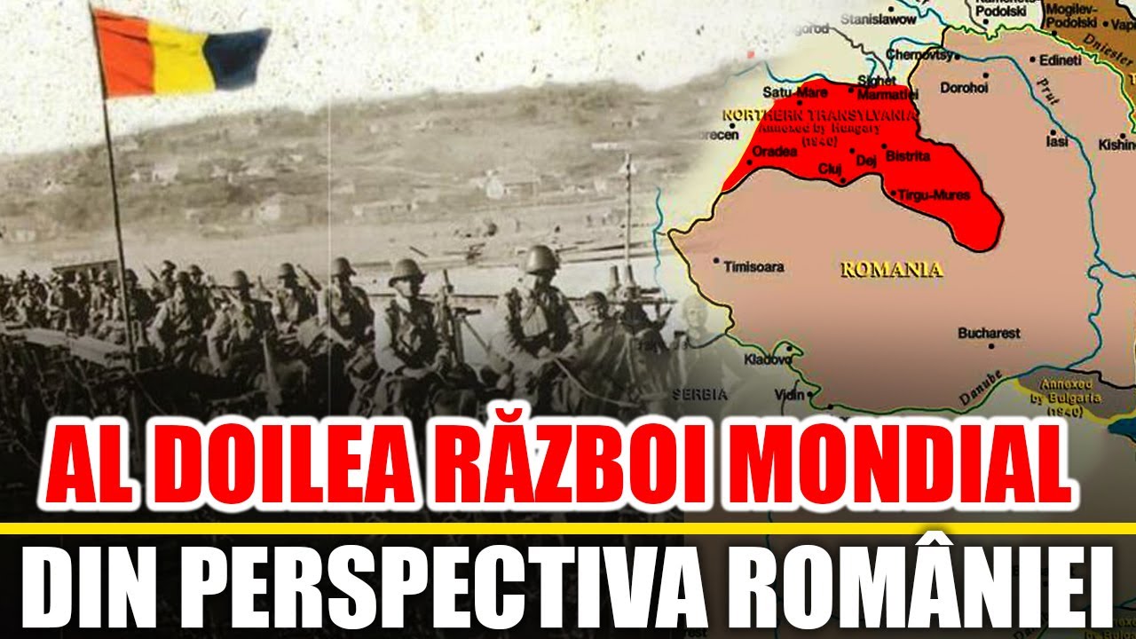 Cum A Fost Al Doilea Razboi Mondial din Perspectiva Romaniei? - YouTube