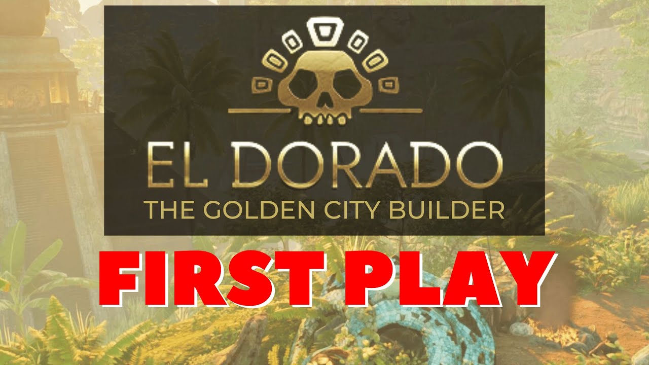 El Dorado: The Golden City Builder, e a criação de um Império