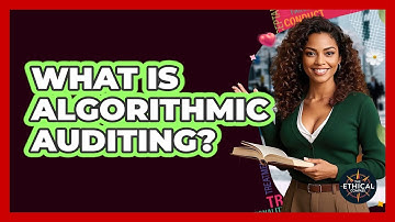 What Is Algorithmic Auditing? - The Ethical Compass