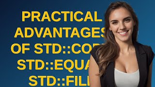 Practical advantages of std::copy, std::equal, std::fill over memcpy, memset, memcmp
