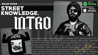 Wazir Patar - INTRO | OFFICIAL AUDIO | STREET KNOWLEDGE