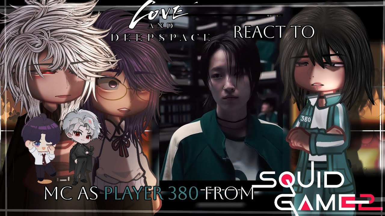 | Love And DeepSpace React To Mc as Player 380 from Squid Game Season 2| Part 26| Read Description |