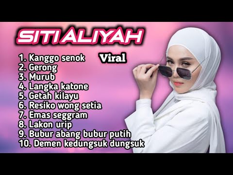 FULL ALBUM TERBARU 2025 SITI ALIYAH KANGGO SENOK - GERONG - MURUB