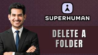 How to Delete a Folder in Superhuman Docs | 2026 Guide