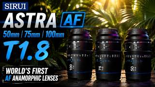 SIRUI Astra AF 50mm 75mm 100mm T1.8 - World's First AF Anamorphic Lenses